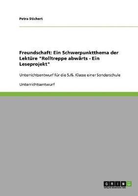 bokomslag Freundschaft. Ein Schwerpunktthema der Lektüre "Rolltreppe abwärts - Ein Leseprojekt"