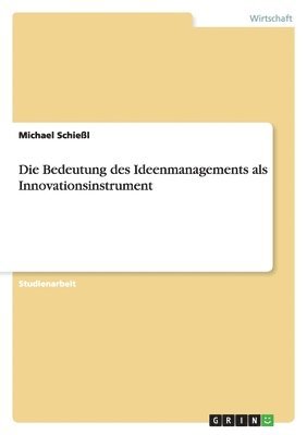 bokomslag Bedeutung des Ideenmanagements als Innovationsinstrument
