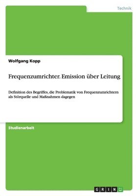 Wolfgang Kopp - Frequenzumrichter. Emission über Leitung, Häftad