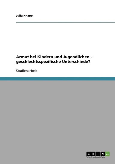 bokomslag Armut bei Kindern und Jugendlichen - geschlechtsspezifische Unterschiede?