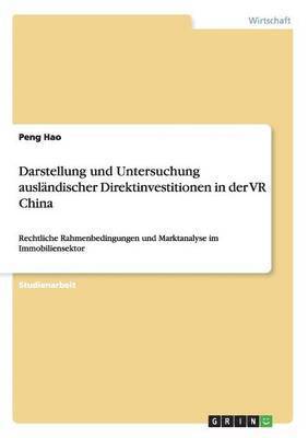 Darstellung und Untersuchung auslandischer Direktinvestitionen in der VR China 1