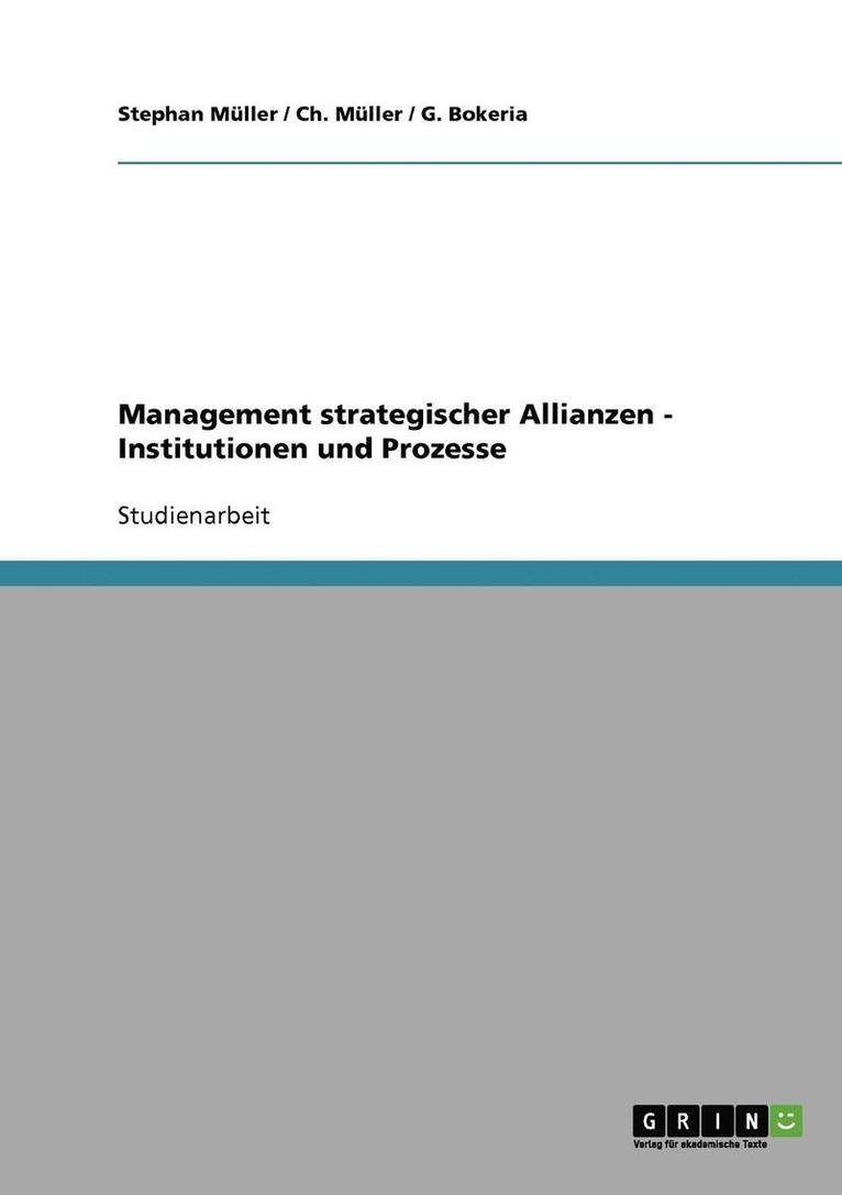 Management Strategischer Allianzen - Institutionen Und Prozesse 1