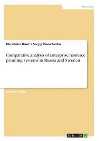 bokomslag Comparative analysis of enterprise resource planning systems in Russia and Sweden