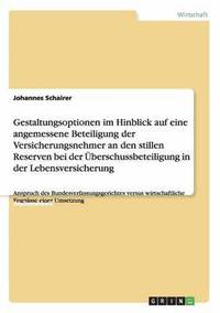 bokomslag Gestaltungsoptionen im Hinblick auf eine angemessene Beteiligung der Versicherungsnehmer an den stillen Reserven bei der berschussbeteiligung in der Lebensversicherung