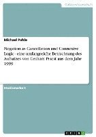 Negation as Cancellation and Connexive Logic - eine umfangreiche Betrachtung des Aufsatzes von Graham Priest aus dem Jahr 1999