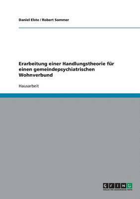 bokomslag Erarbeitung einer Handlungstheorie fur einen gemeindepsychiatrischen Wohnverbund