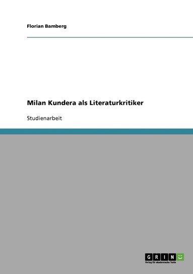 bokomslag Milan Kundera als Literaturkritiker