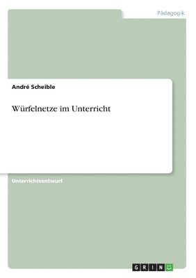 bokomslag Würfelnetze im Unterricht