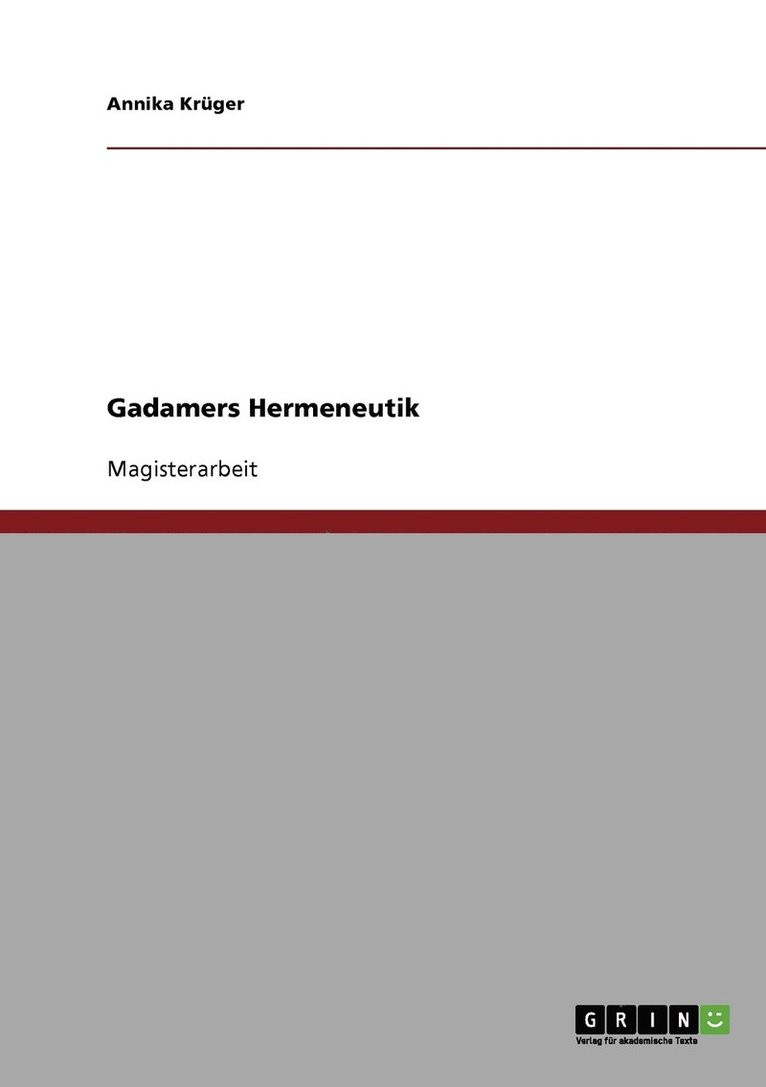 Annika Krüger - Gadamers Hermeneutik, Häftad