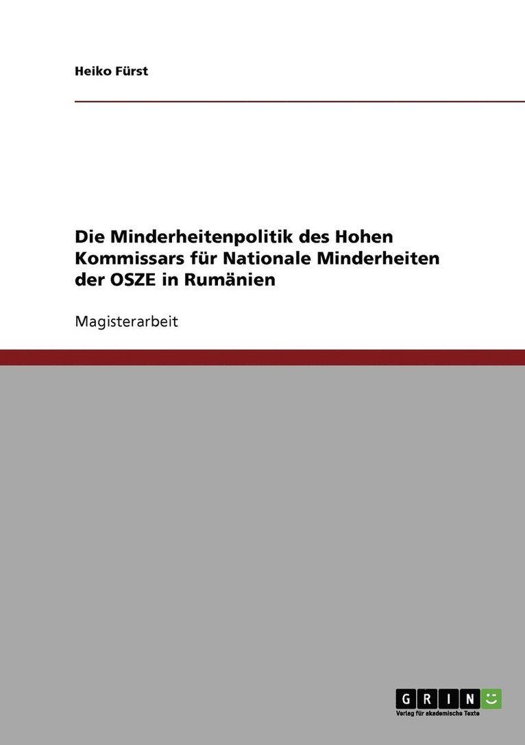 Die Minderheitenpolitik des Hohen Kommissars fr Nationale Minderheiten der OSZE in Rumnien 1