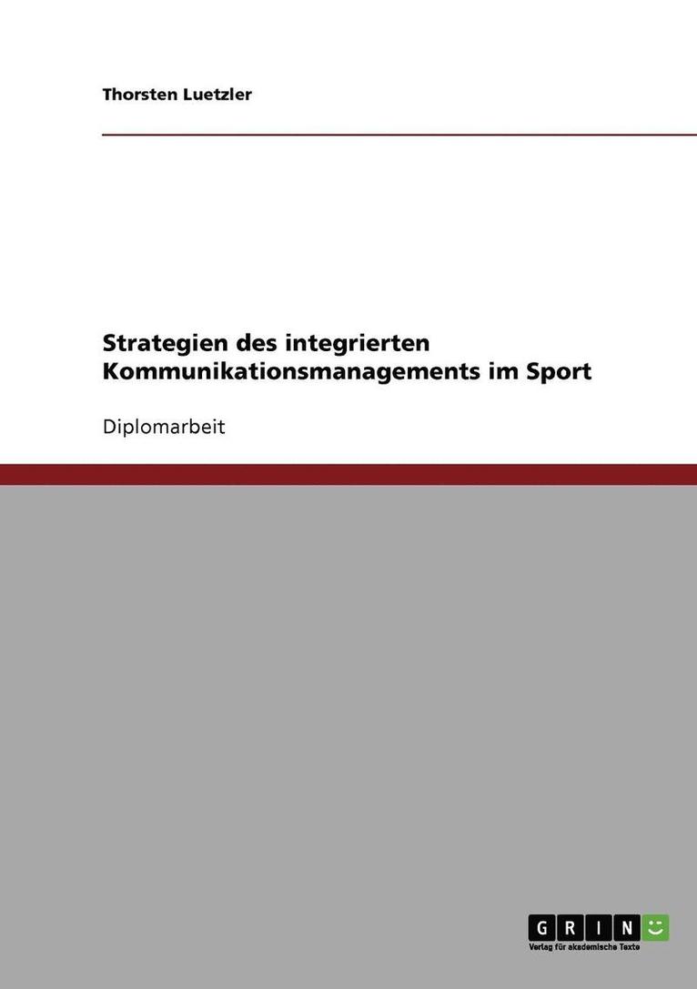 Strategien des integrierten Kommunikationsmanagements im Sport 1