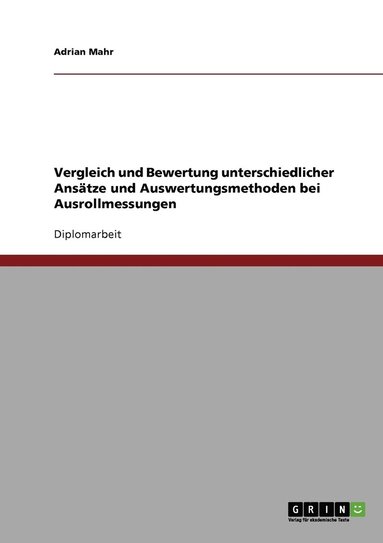 bokomslag Ausrollmessungen. Vergleich und Bewertung unterschiedlicher Ansatze und Auswertungsmethoden