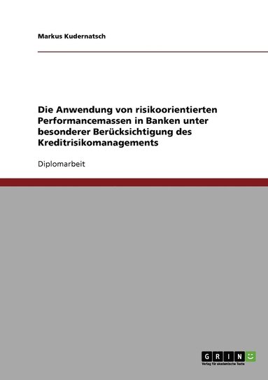 bokomslag Anwendung von risikoorientierten Performancemassen in Banken unter besonderer Berücksichtigung des Kreditrisikomanagements