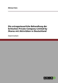 bokomslag Die Ertragssteuerliche Behandlung Der Britischen Private Company Limited by Shares Mit Aktivitaten in Deutschland