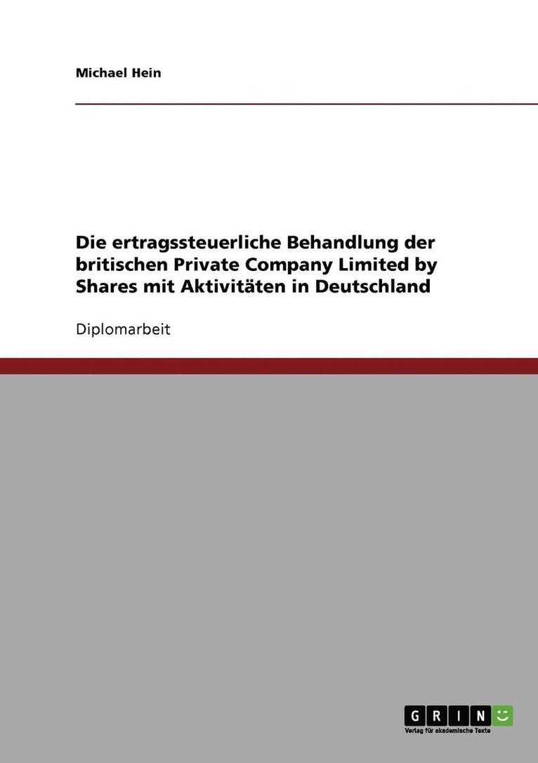 Die Ertragssteuerliche Behandlung Der Britischen Private Company Limited by Shares Mit Aktivitaten in Deutschland 1