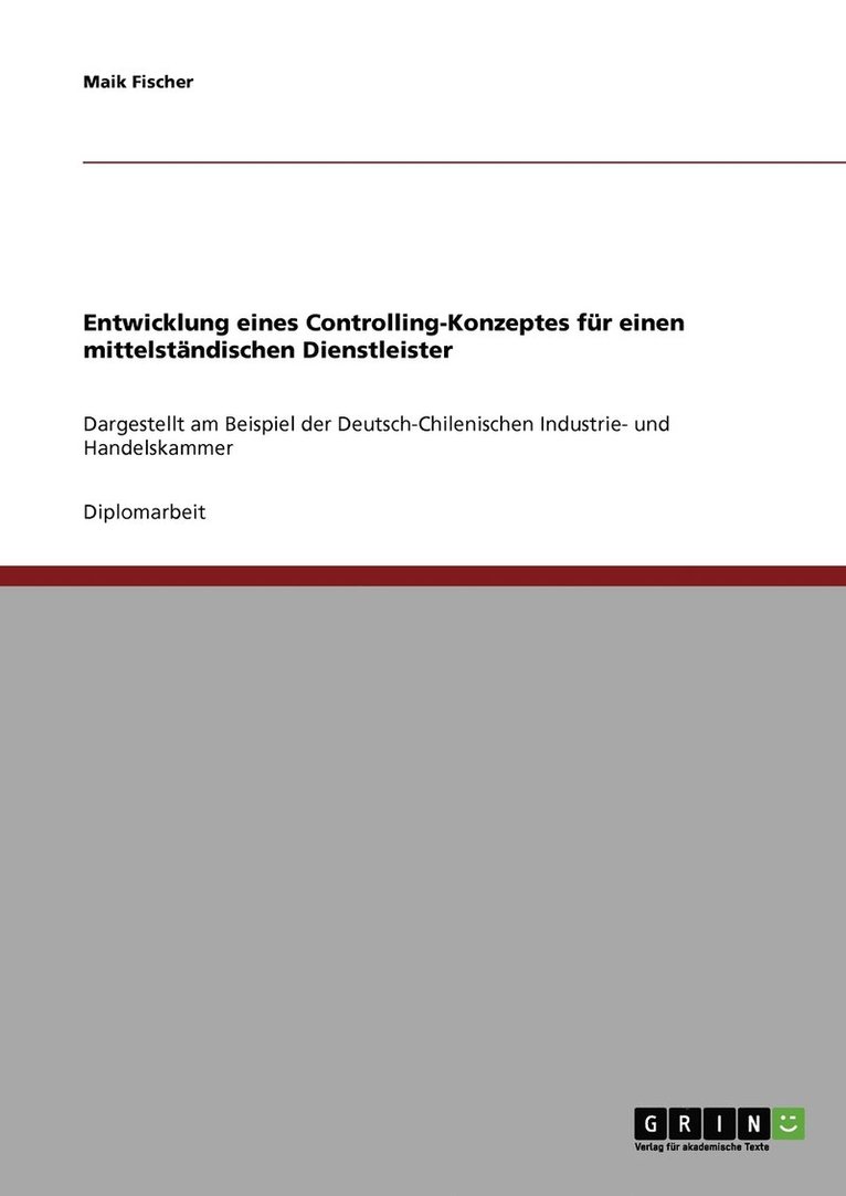 Entwicklung eines Controlling-Konzeptes fr einen mittelstndischen Dienstleister 1