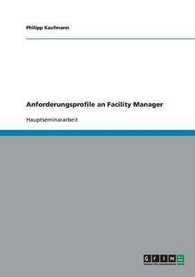 Anforderungsprofile an Facility Manager