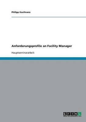 Anforderungsprofile an Facility Manager 1