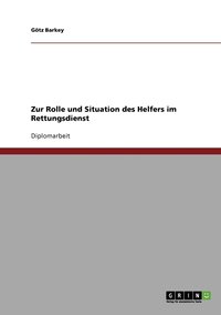 bokomslag Zur Rolle und Situation des Helfers im Rettungsdienst