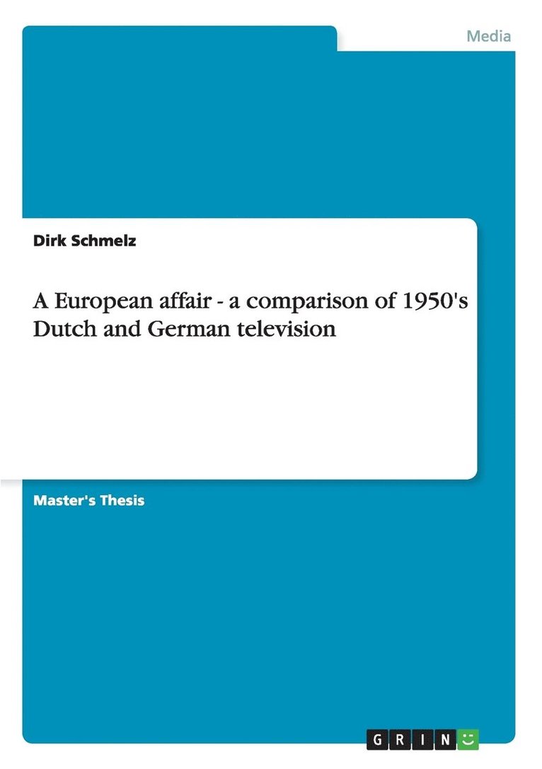 A European Affair - a Comparison of 1950's Dutch and German Television 1