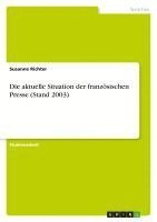 Die aktuelle Situation der französischen Presse (Stand 2003)