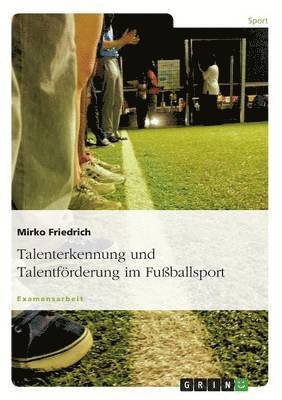 bokomslag Talenterkennung Und Talentforderung Im Fuballsport