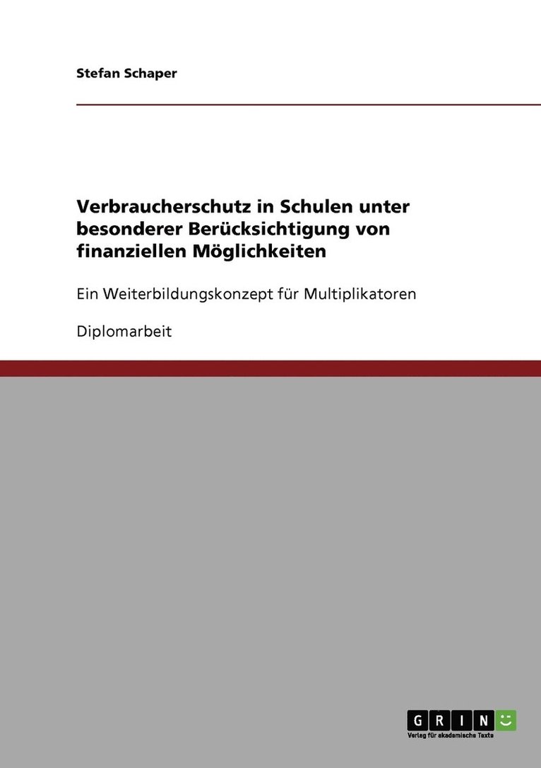 Verbraucherschutz in Schulen unter besonderer Bercksichtigung von finanziellen Mglichkeiten 1