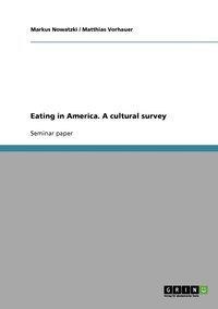 bokomslag Eating in America. A cultural survey