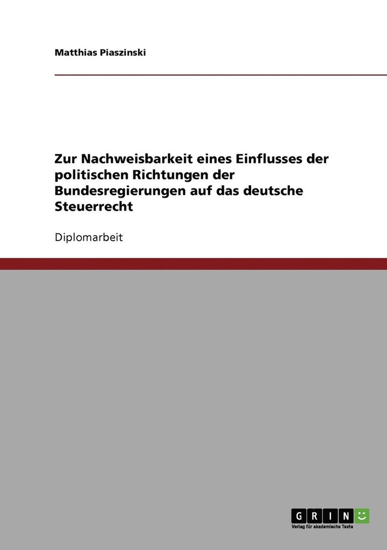 Zur Nachweisbarkeit eines Einflusses der politischen Richtungen der Bundesregierungen auf das deutsche Steuerrecht 1