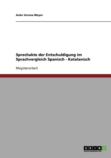 bokomslag Sprechakte der Entschuldigung im Sprachvergleich Spanisch - Katalanisch