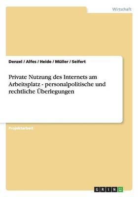 bokomslag Private Nutzung des Internets am Arbeitsplatz. Personalpolitische und rechtliche UEberlegungen