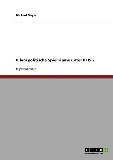 bokomslag Bilanzpolitische Spielraume unter IFRS 2