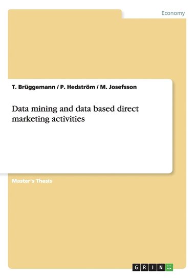 bokomslag Data mining and data based direct marketing activities