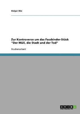 bokomslag Zur Kontroverse um das Fassbinder-Stck &quot;Der Mll, die Stadt und der Tod&quot;