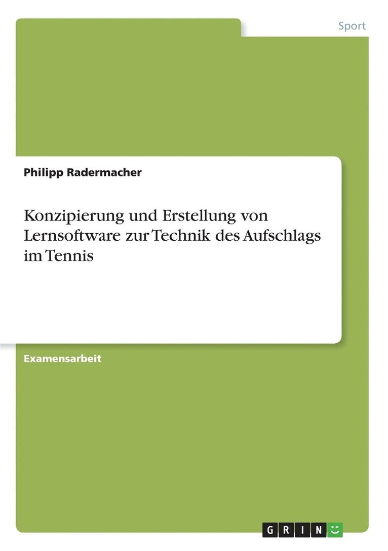 Konzipierung und Erstellung von Lernsoftware zur Technik des Aufschlags im Tennis 1