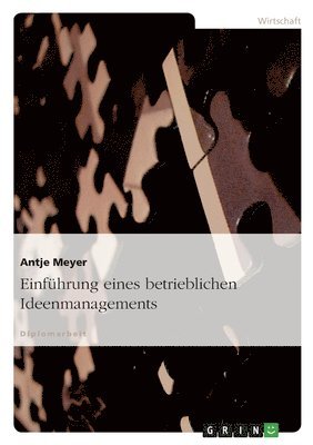 Antje Meyer - Einführung eines betrieblichen Ideenmanagements, Häftad