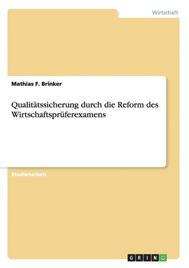 bokomslag Qualitätssicherung durch die Reform des Wirtschaftsprüferexamens