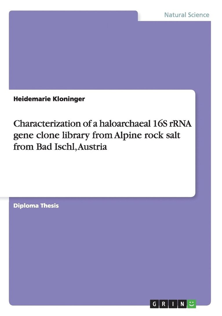 Characterization of a Haloarchaeal 16S RRNA Gene Clone Library from Alpine Rock Salt from Bad Ischl, Austria 1