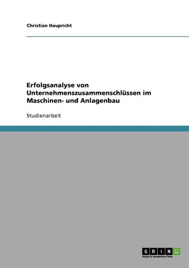 bokomslag Erfolgsanalyse von Unternehmenszusammenschlssen im Maschinen- und Anlagenbau