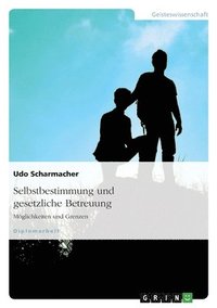 bokomslag Selbstbestimmung und gesetzliche Betreuung