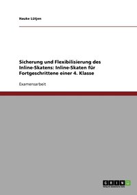 bokomslag Sicherung und Flexibilisierung des Inline-Skatens