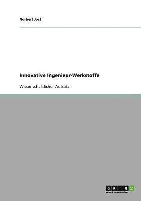 bokomslag Innovative Ingenieur-Werkstoffe