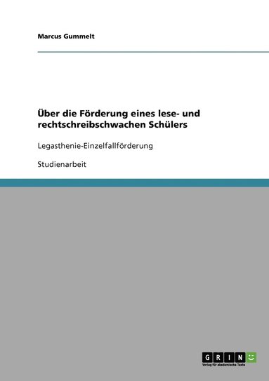 bokomslag UEber die Foerderung eines lese- und rechtschreibschwachen Schulers