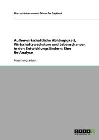 bokomslag Auenwirtschaftliche Abhngigkeit, Wirtschaftswachstum und Lebenschancen in den Entwicklungslndern