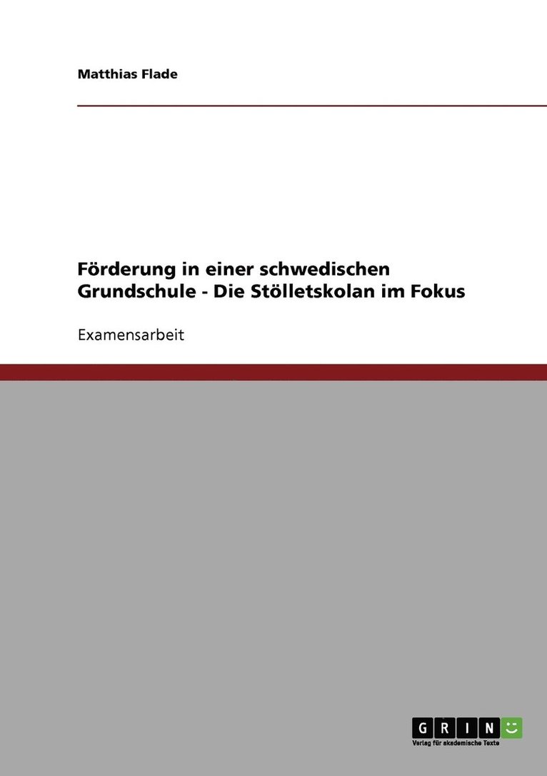 Frderung in einer schwedischen Grundschule - Die Stlletskolan im Fokus 1