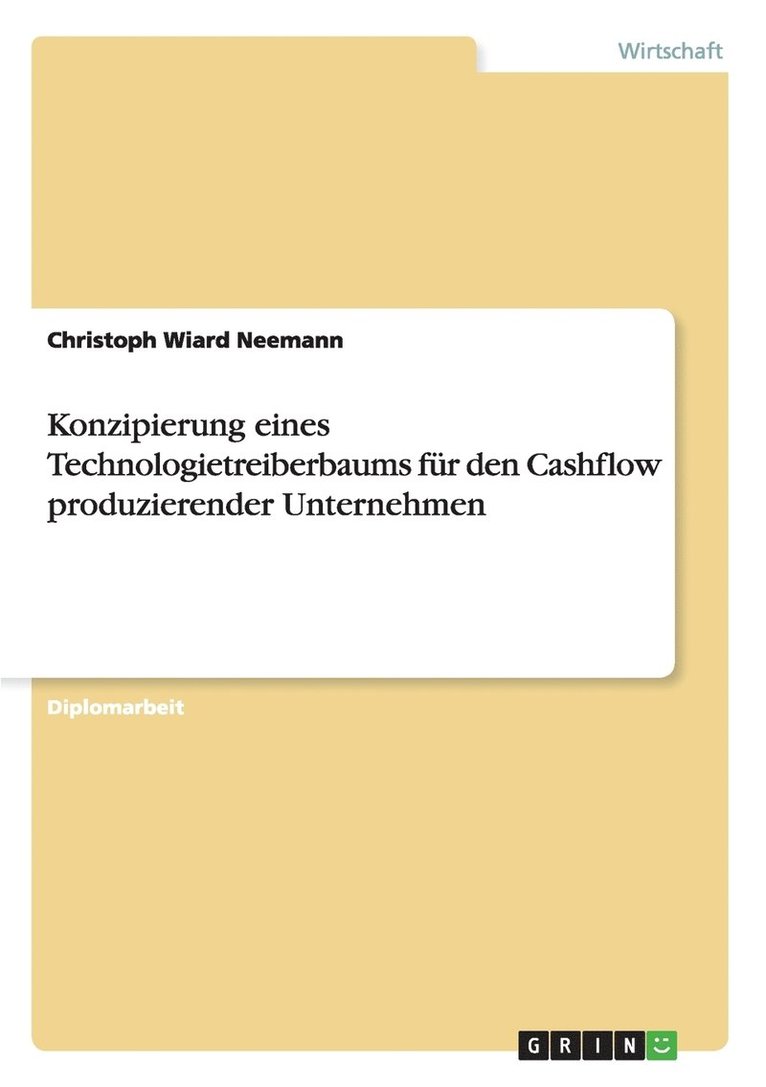 Konzipierung eines Technologietreiberbaums für den Cashflow produzierender Unternehmen