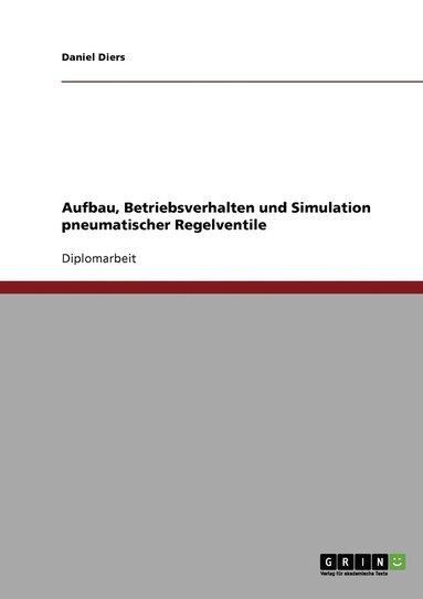 bokomslag Aufbau, Betriebsverhalten und Simulation pneumatischer Regelventile