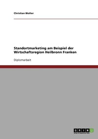 bokomslag Standortmarketing am Beispiel der Wirtschaftsregion Heilbronn Franken