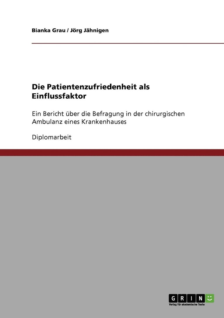 Bianka Grau, Jörg Jähnigen - Patientenzufriedenheit als Einflussfaktor, Häftad