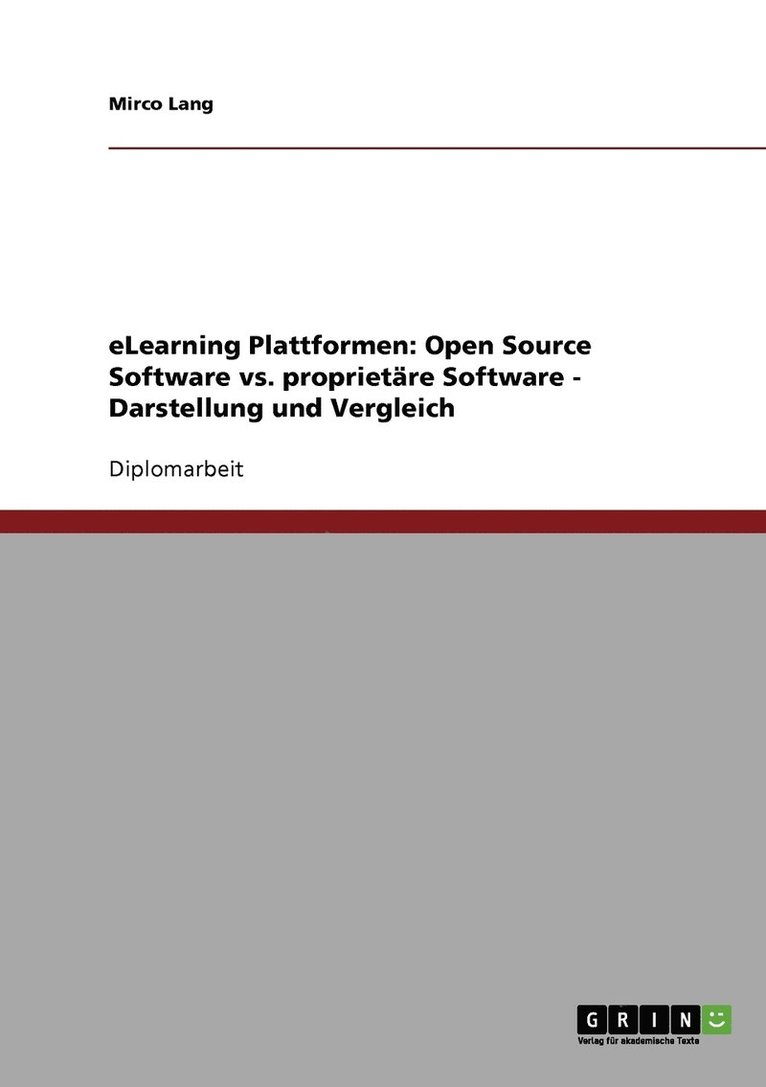 eLearning-Plattformen. Open Source Software vs. proprietre Software 1